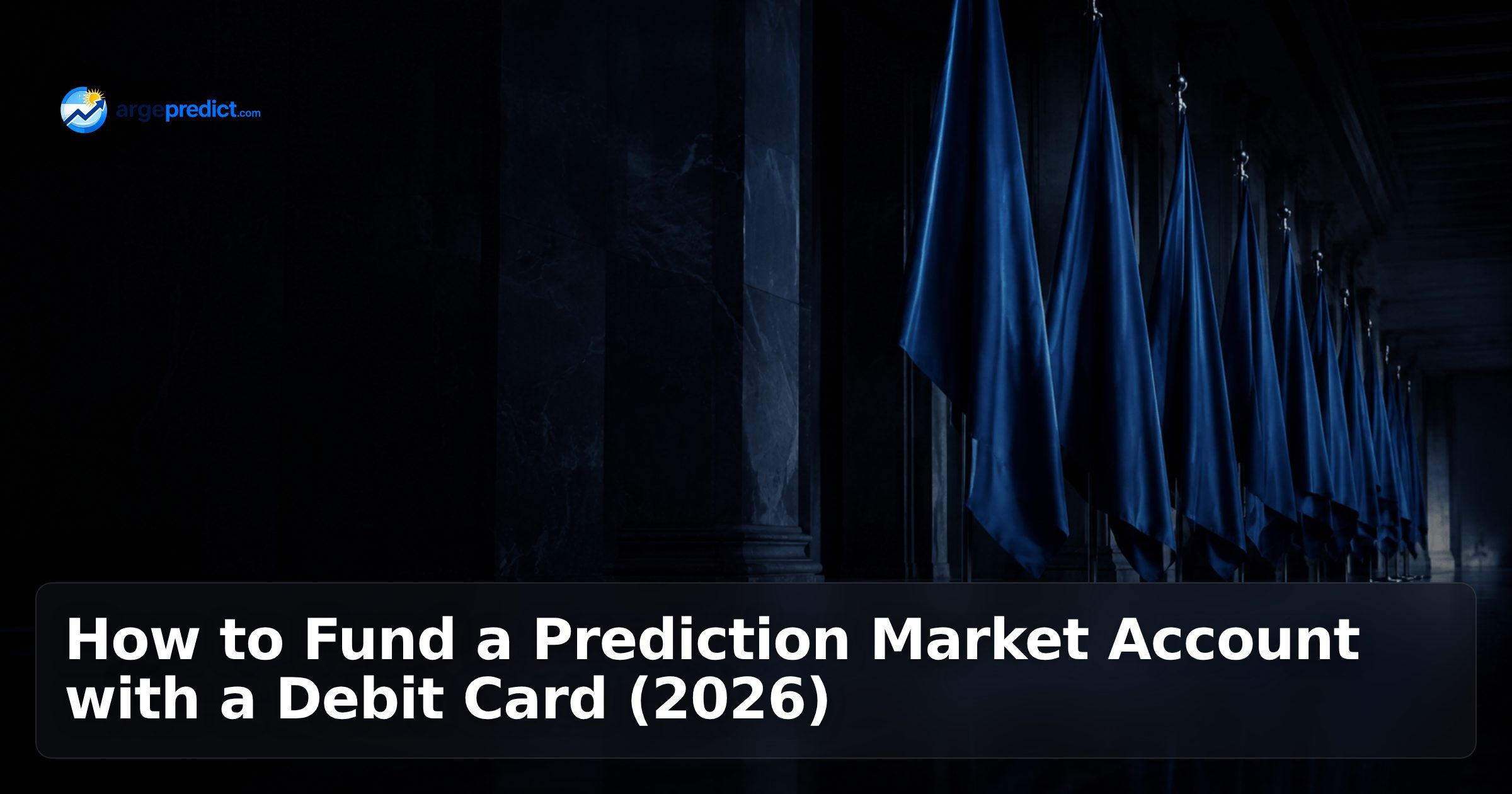How to Fund a Prediction Market Account with a Debit Card (2026)