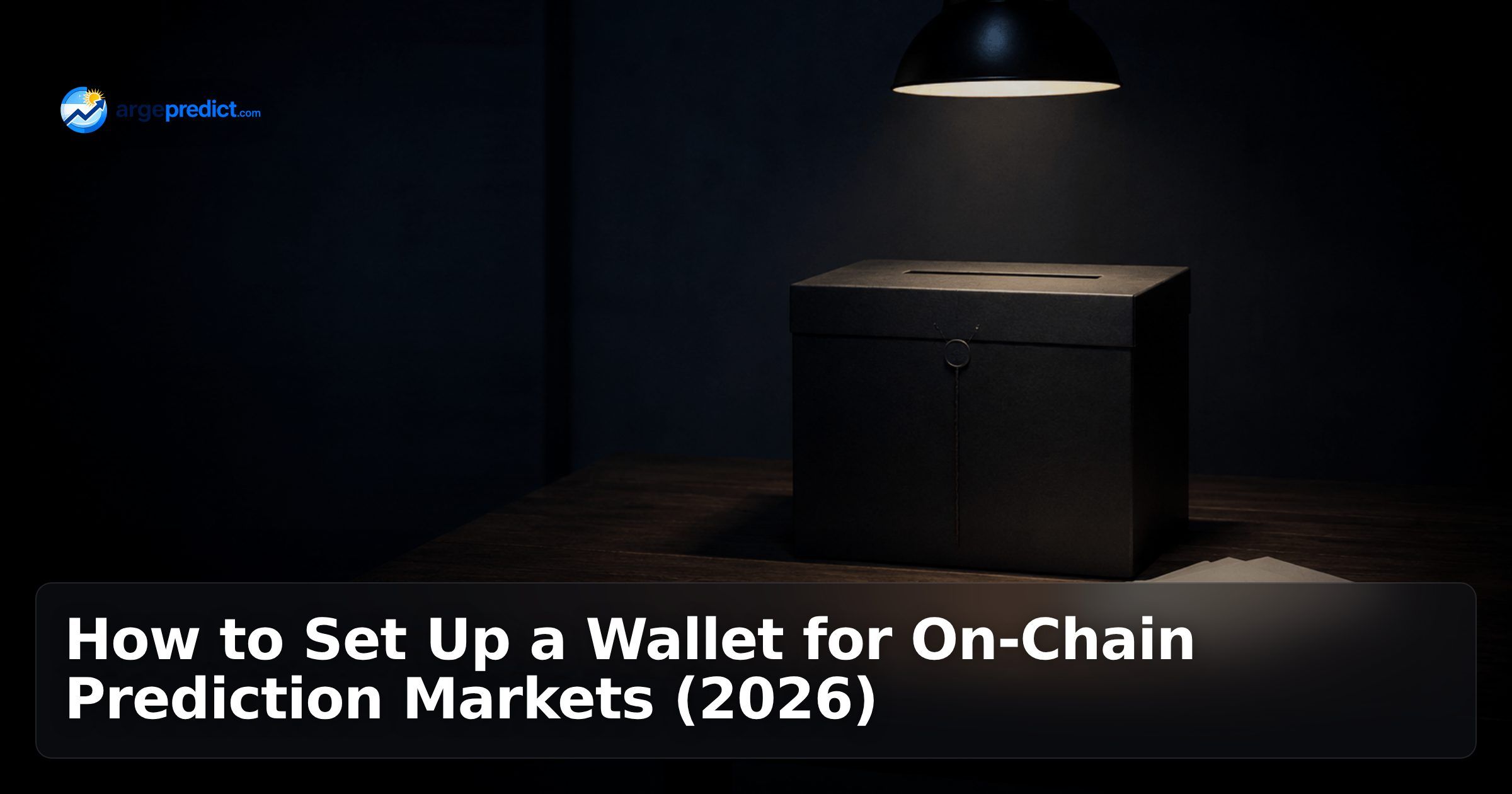 How to Set Up a Wallet for On-Chain Prediction Markets (2026)