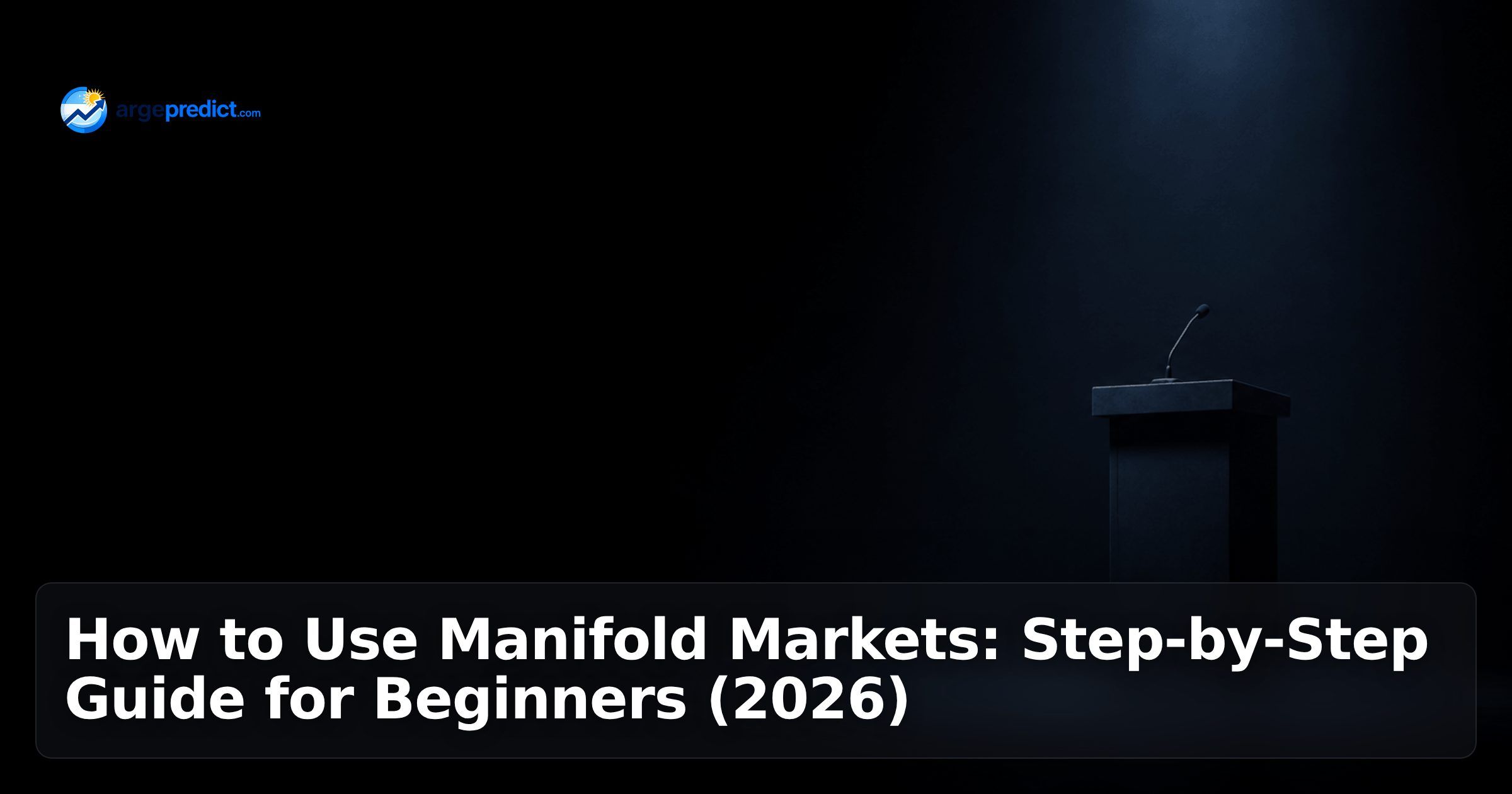How to Use Manifold Markets: Step-by-Step Guide for Beginners (2026)