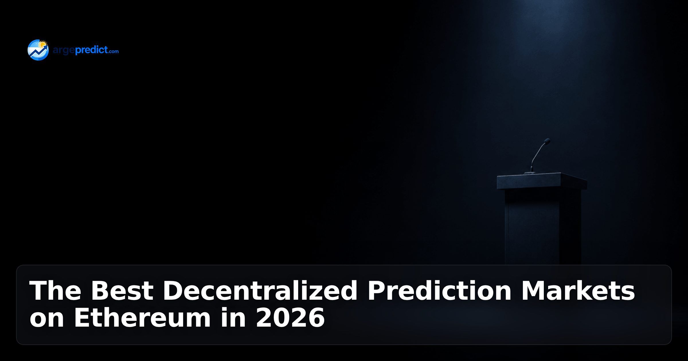 The Best Decentralized Prediction Markets on Ethereum in 2026