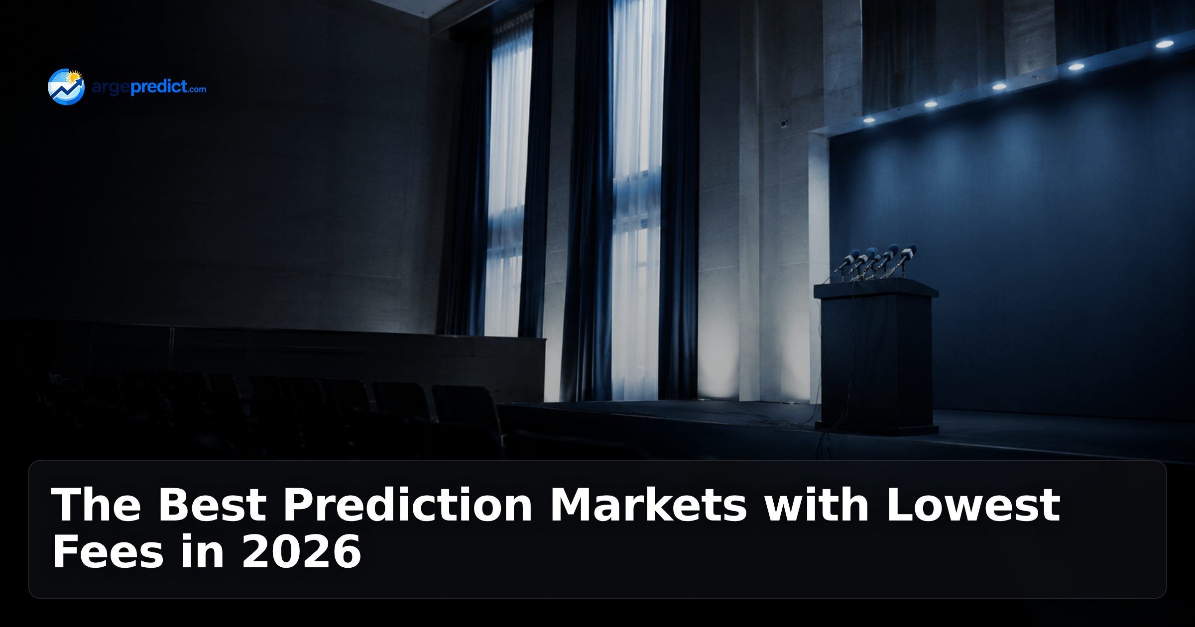The Best Prediction Markets with Lowest Fees in 2026