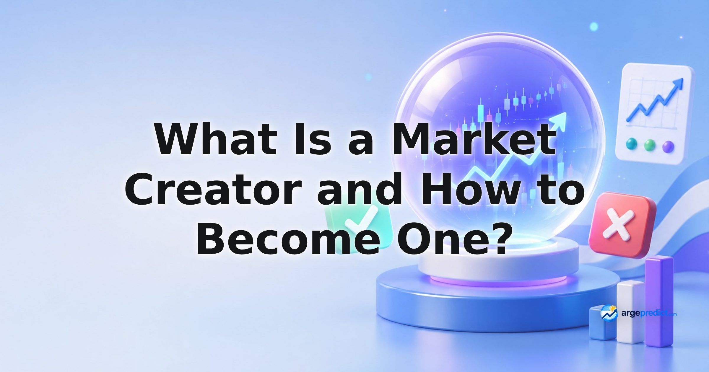 What Is a Market Creator and How to Become One?
