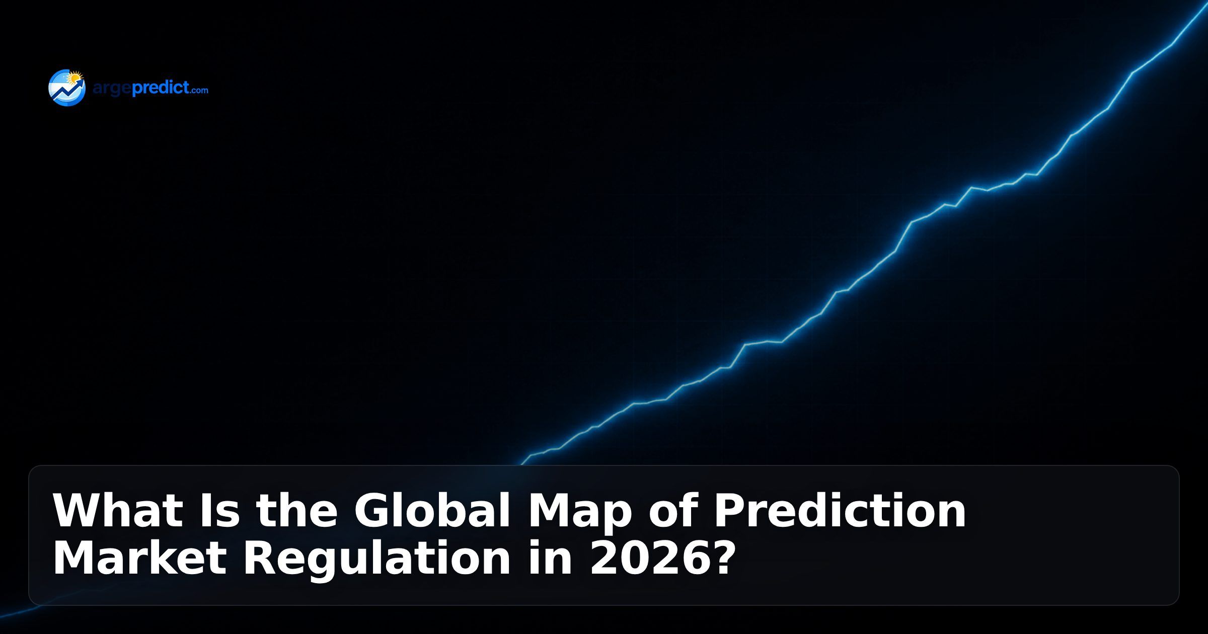 What Is the Global Map of Prediction Market Regulation in 2026?