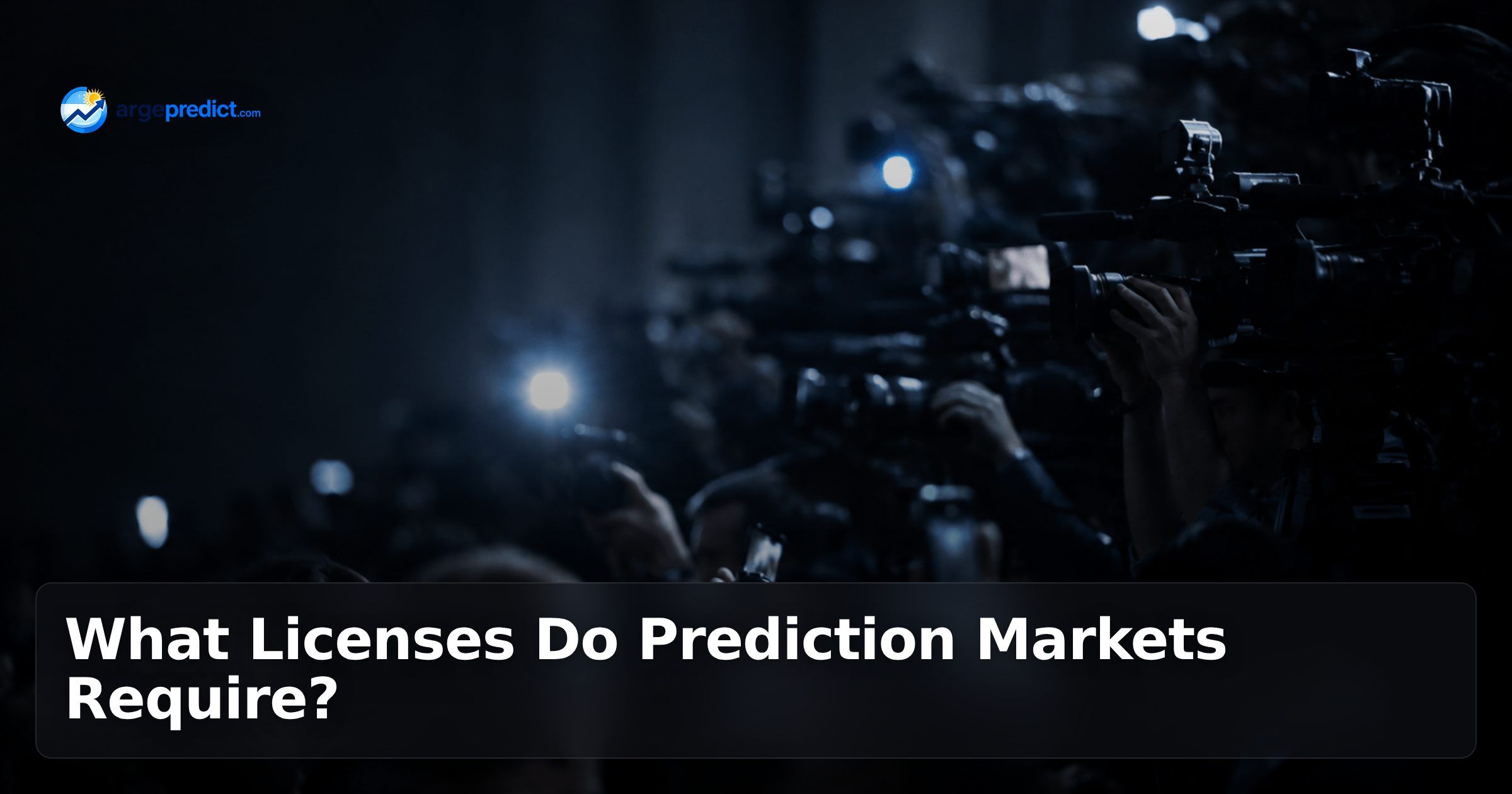 What Licenses Do Prediction Markets Require?